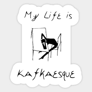 My Life is Kafkaesque (light) Sticker